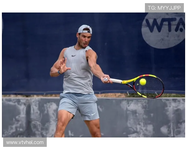 网球名将纳达尔宣布伤愈复出，备战2025赛季全球赛事